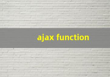 ajax function